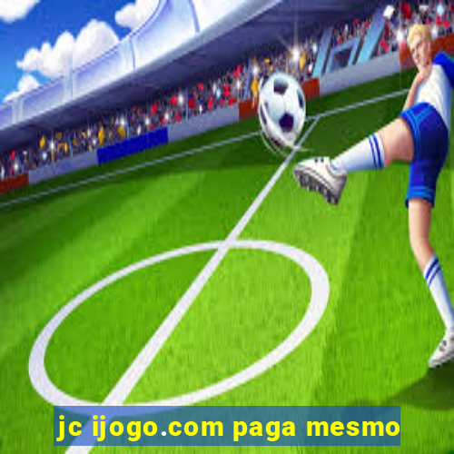 jc ijogo.com paga mesmo